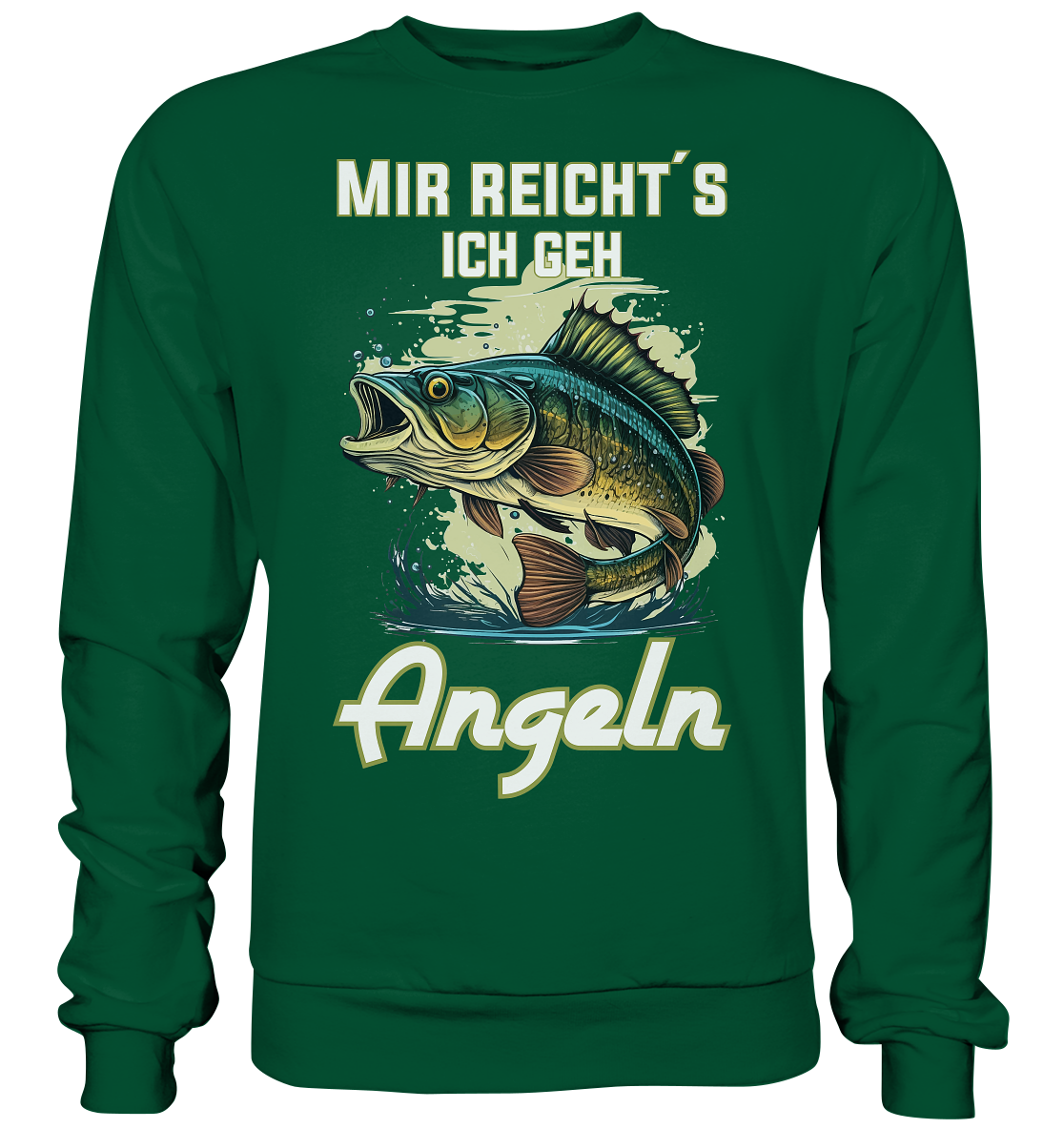 Mir reicht´s ich geh angeln - Basic Sweatshirt