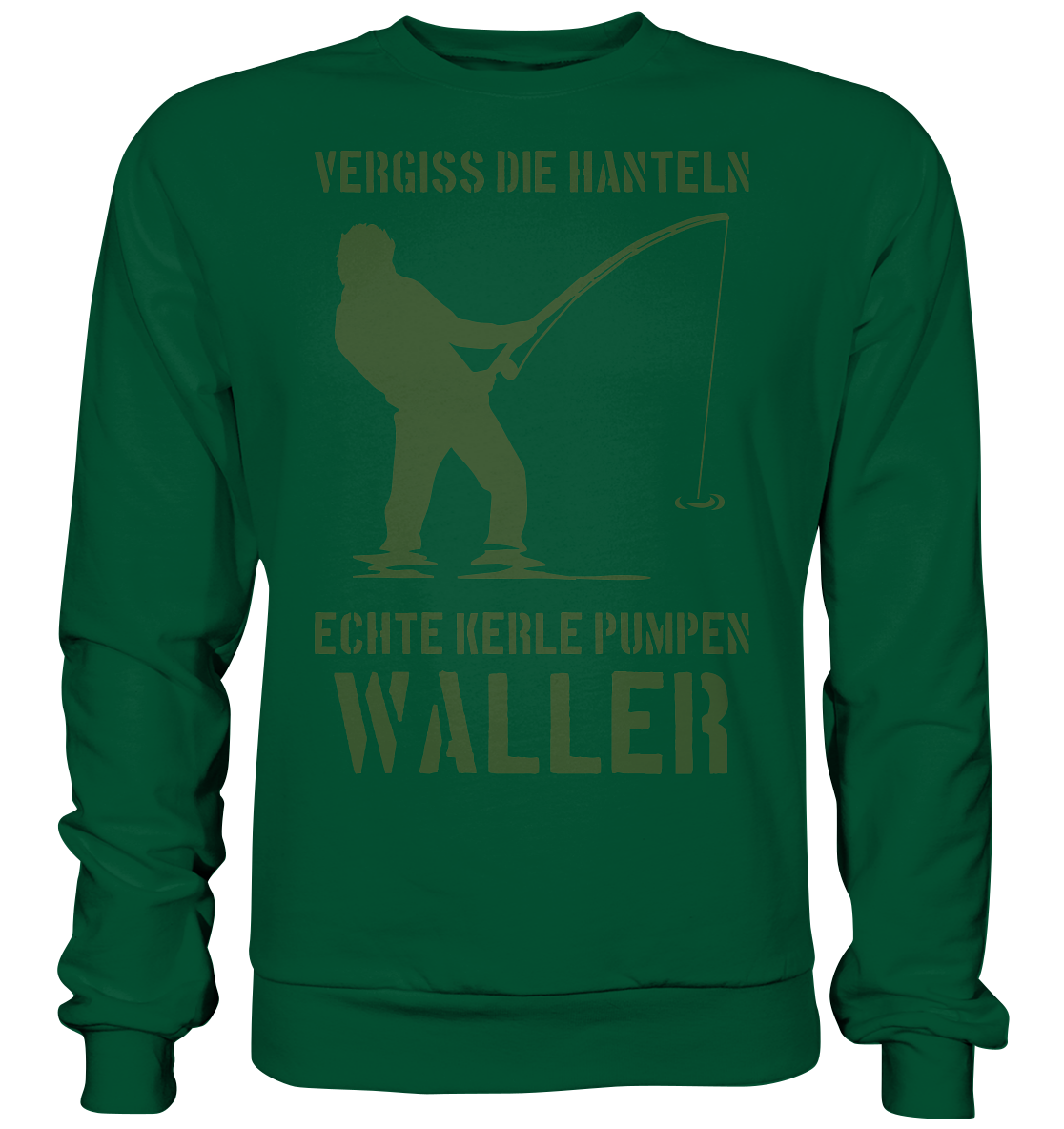 Vergiss die Hanteln echte Kerle pumpen Waller - Basic Sweatshirt