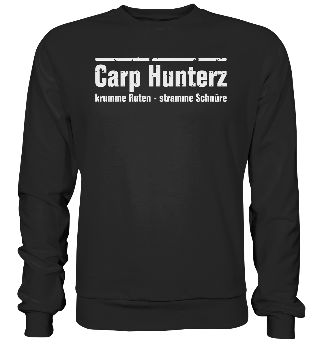 Carp Hunterz - krumme Ruten Stramme Schnüre - Basic Sweatshirt