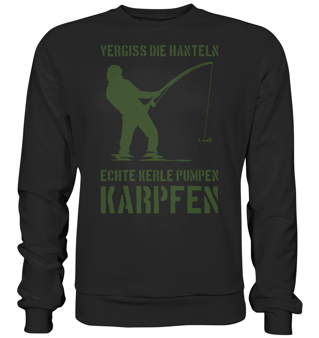 Vergiss die Hanteln echte Kerle pumpen Karpfen - Basic Sweatshirt
