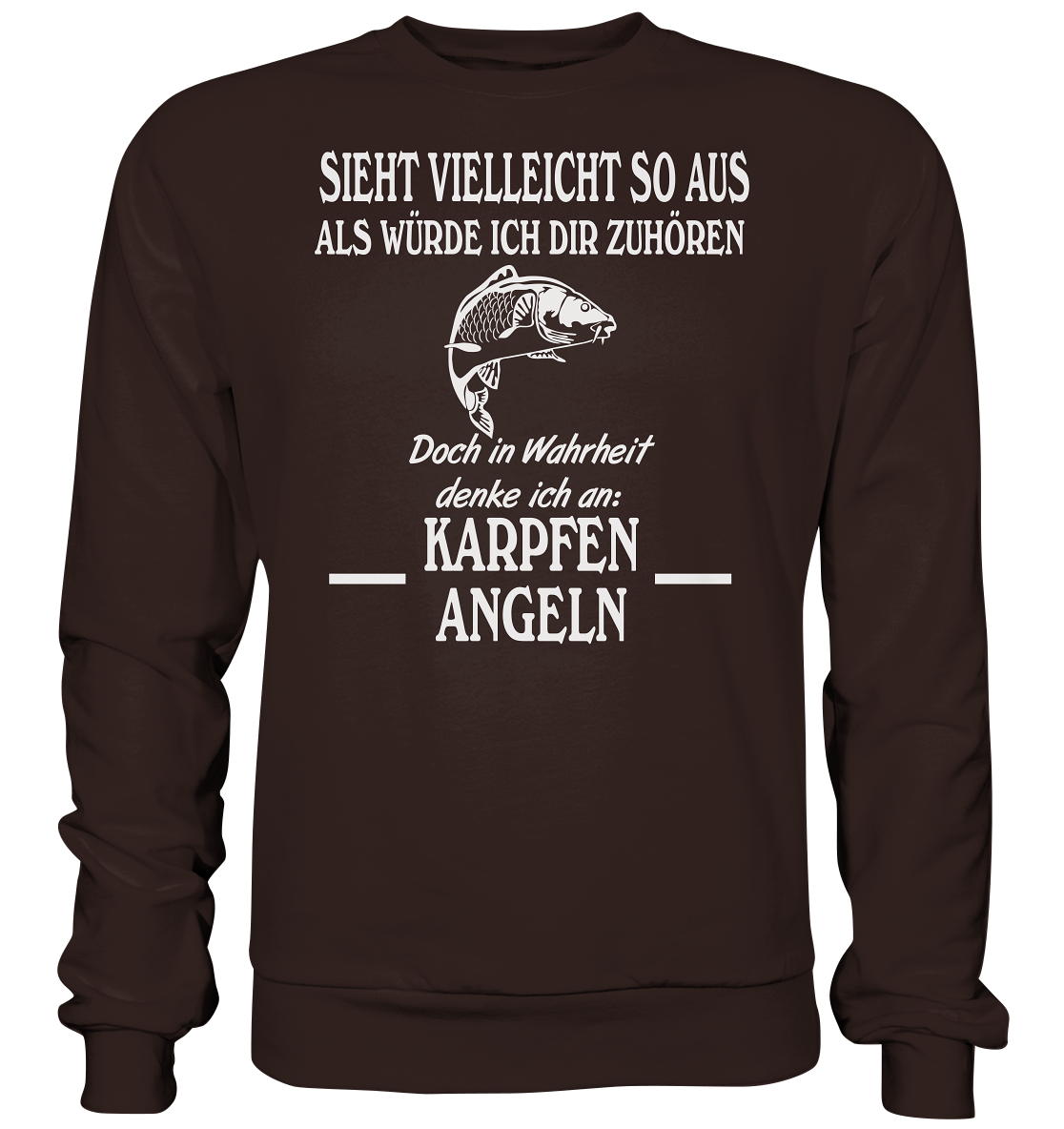 Denke an Karpfen angeln - Basic Sweatshirt