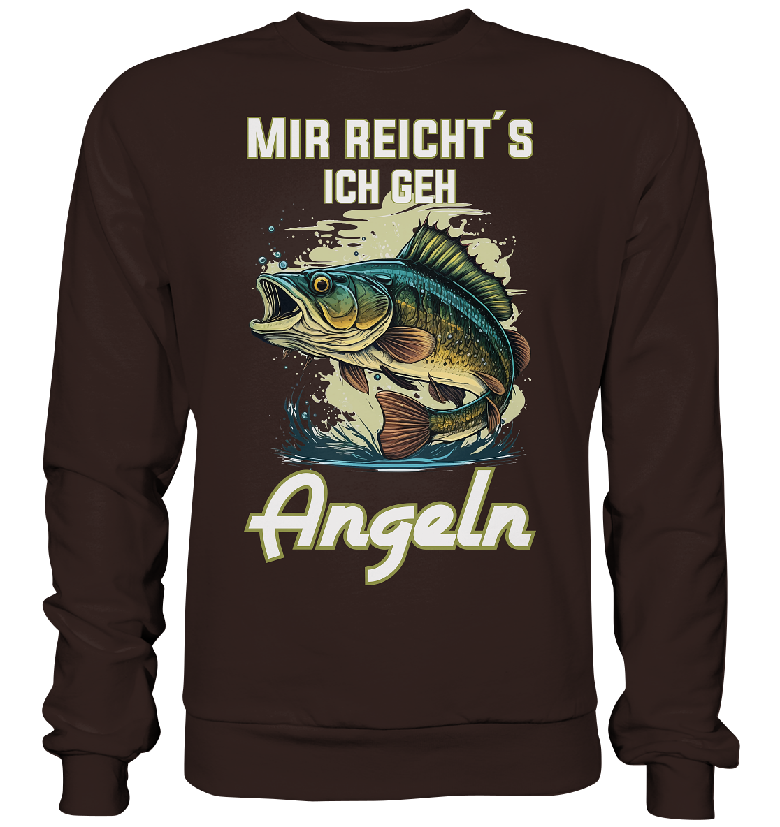 Mir reicht´s ich geh angeln - Basic Sweatshirt