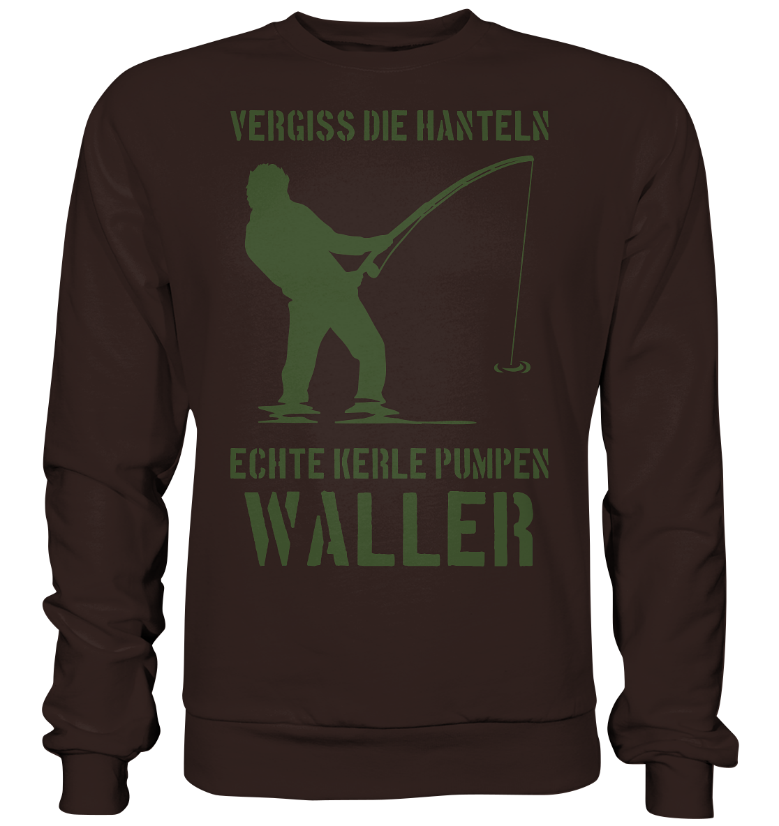 Vergiss die Hanteln echte Kerle pumpen Waller - Basic Sweatshirt