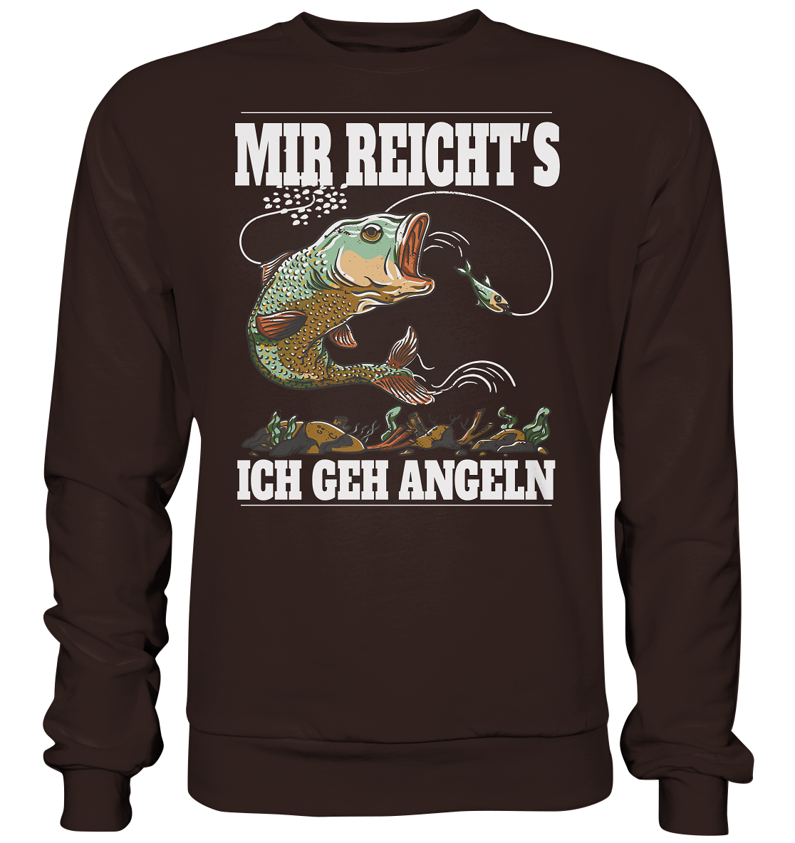 Mir reicht´s ich geh angeln - Basic Sweatshirt
