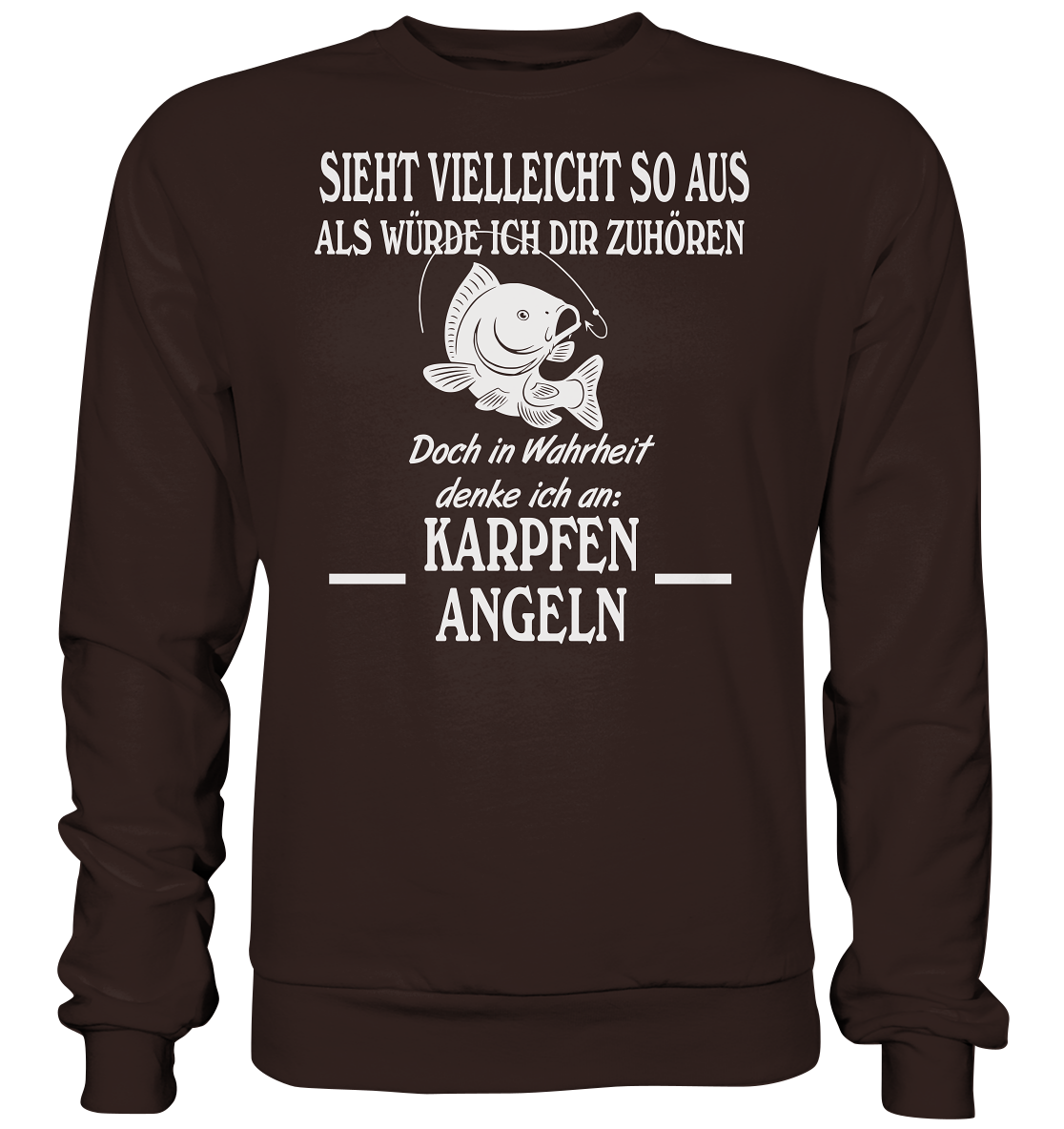 Denke an Karpfen angeln - Basic Sweatshirt