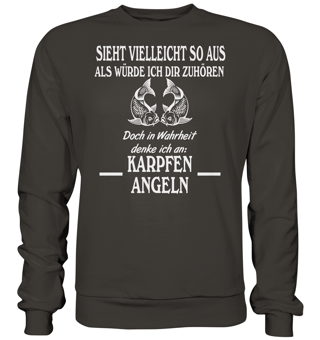 Denke an Karpfen angeln - Basic Sweatshirt