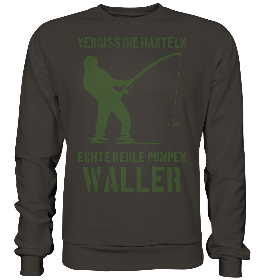Vergiss die Hanteln echte Kerle pumpen Waller - Basic Sweatshirt