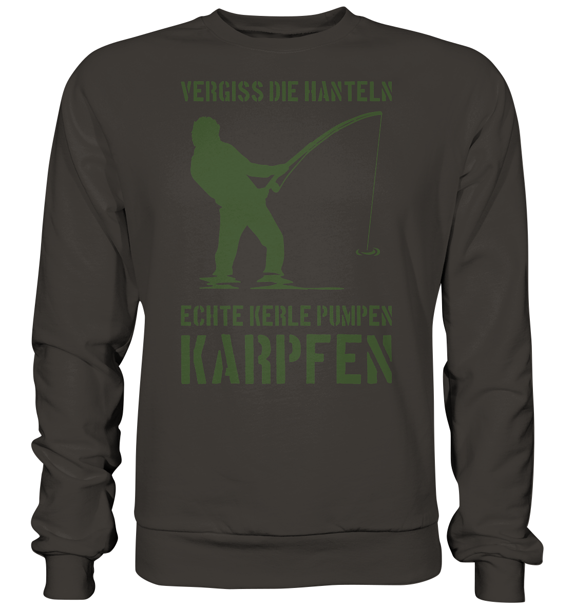 Vergiss die Hanteln echte Kerle pumpen Karpfen - Basic Sweatshirt