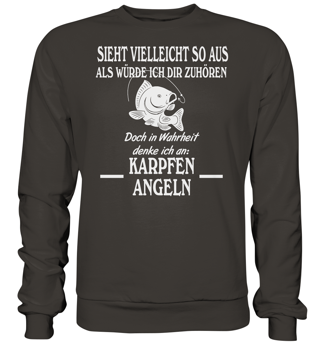 Denke an Karpfen angeln - Basic Sweatshirt