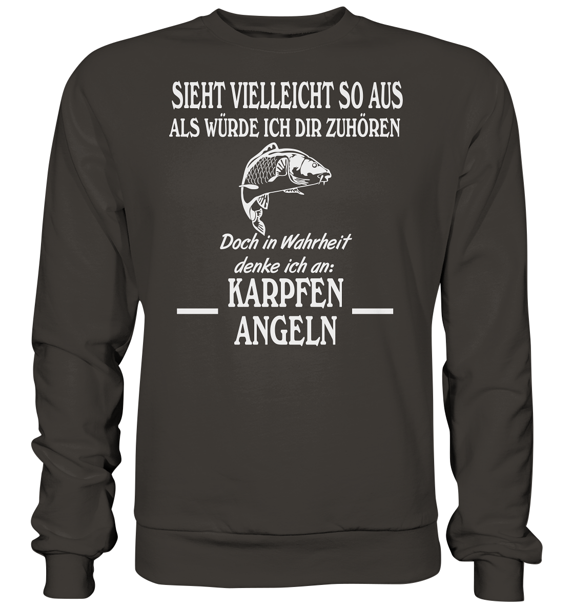 Denke an Karpfen angeln - Basic Sweatshirt
