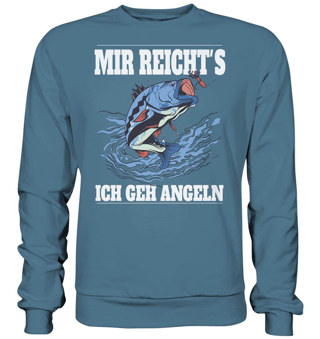 Mir reicht´s ich geh angeln - Basic Sweatshirt
