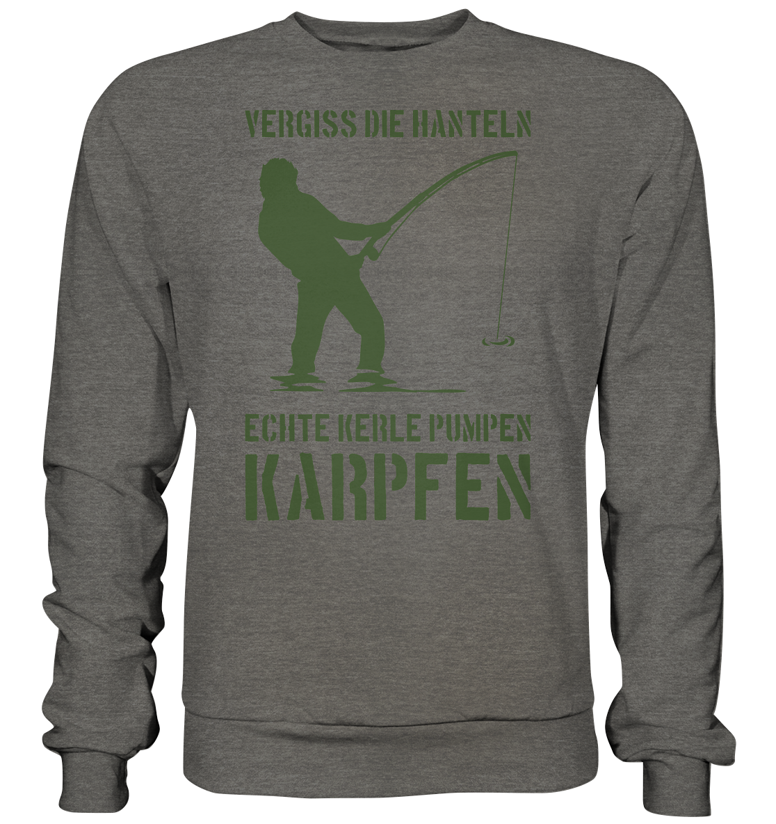 Vergiss die Hanteln echte Kerle pumpen Karpfen - Basic Sweatshirt