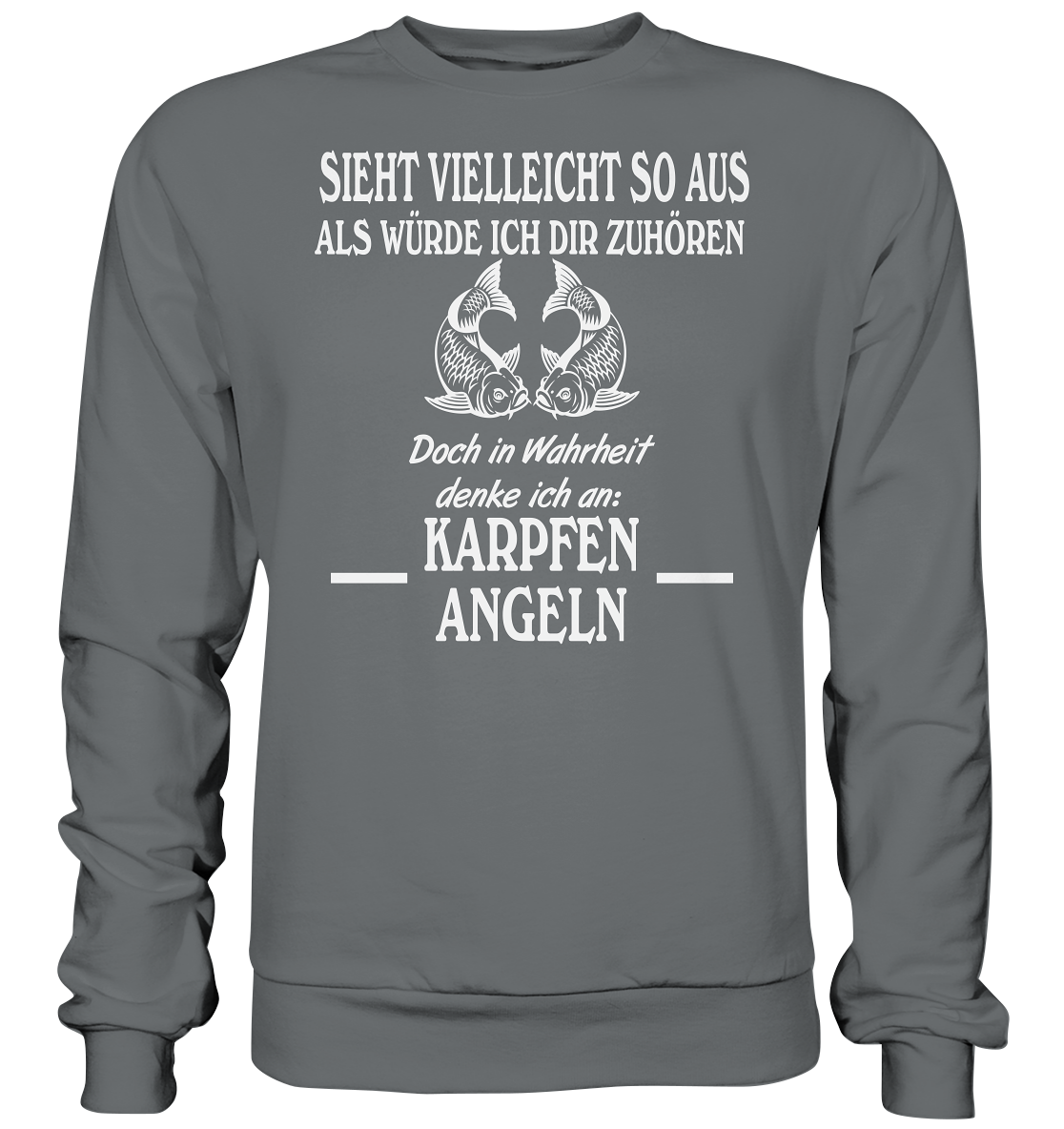Denke an Karpfen angeln - Basic Sweatshirt