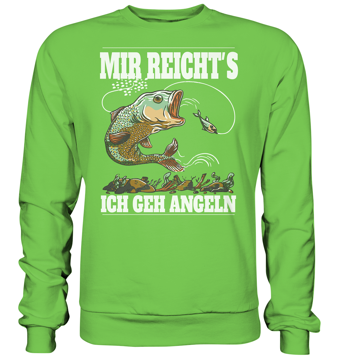 Mir reicht´s ich geh angeln - Basic Sweatshirt