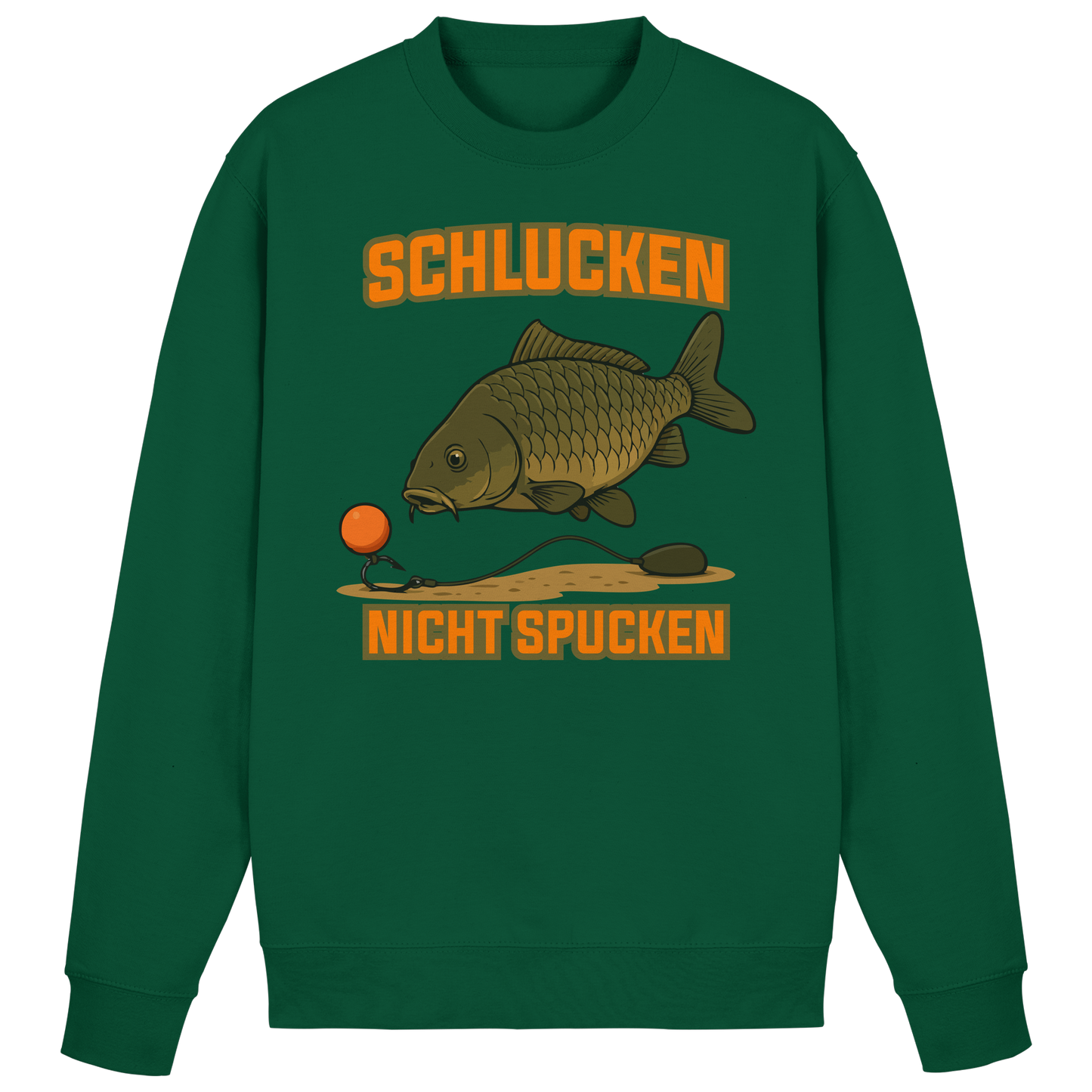 Schlucken nicht Spucken Carp Fishing Hunter Karpfen Angeln Boilies Sweatshirt