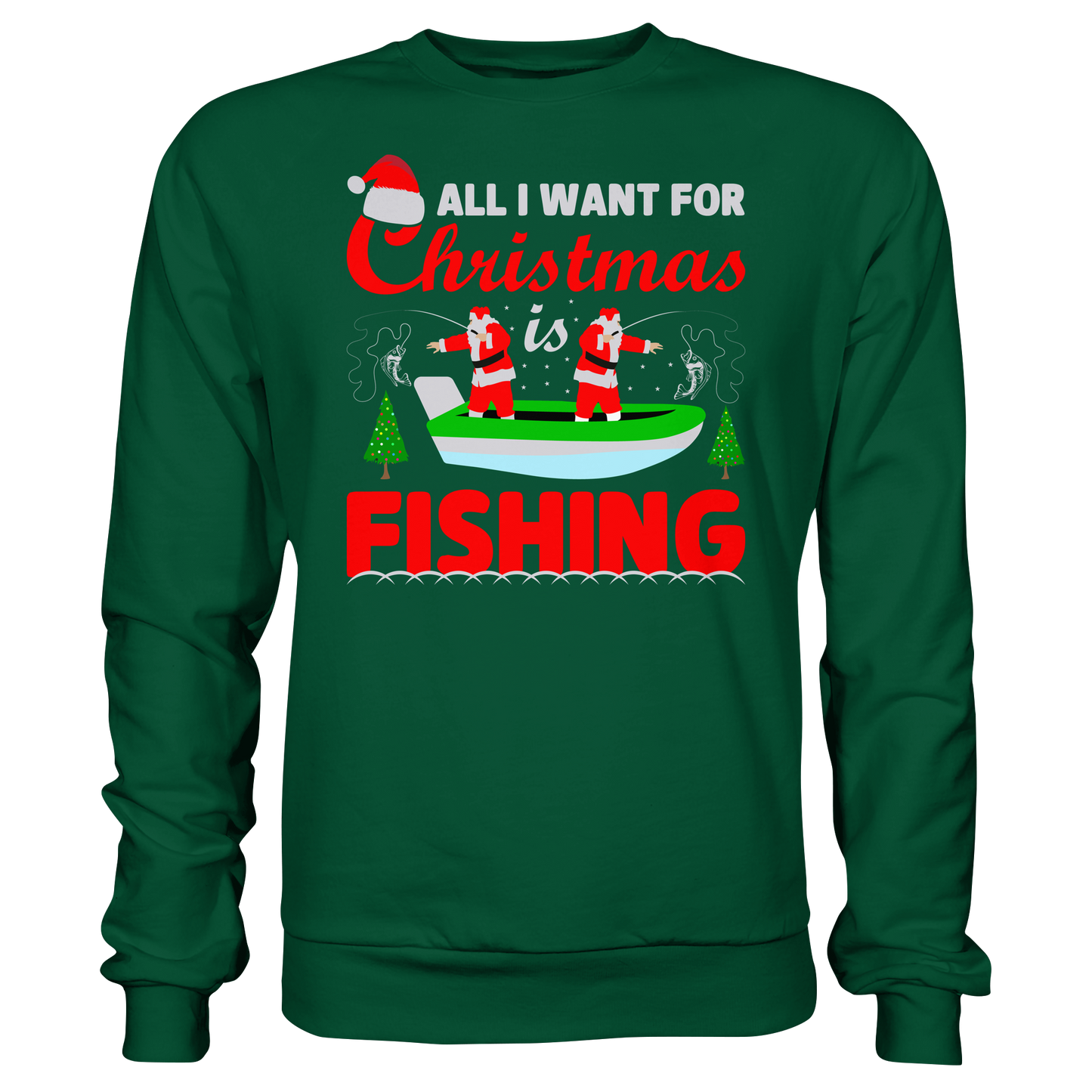All I want for Christmas is Fishing Ugly X-Mas Angler Angeln Sweatshirt Sweater