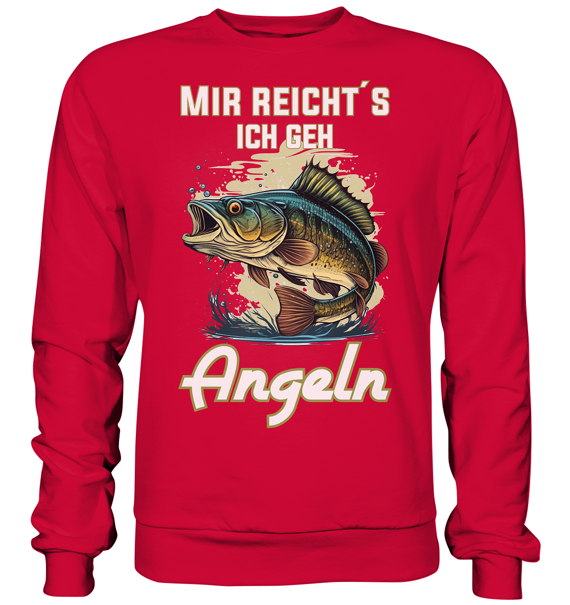 Mir reicht´s ich geh angeln - Basic Sweatshirt