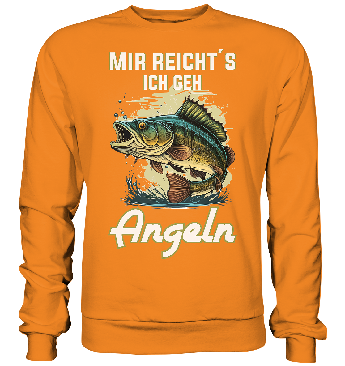 Mir reicht´s ich geh angeln - Basic Sweatshirt