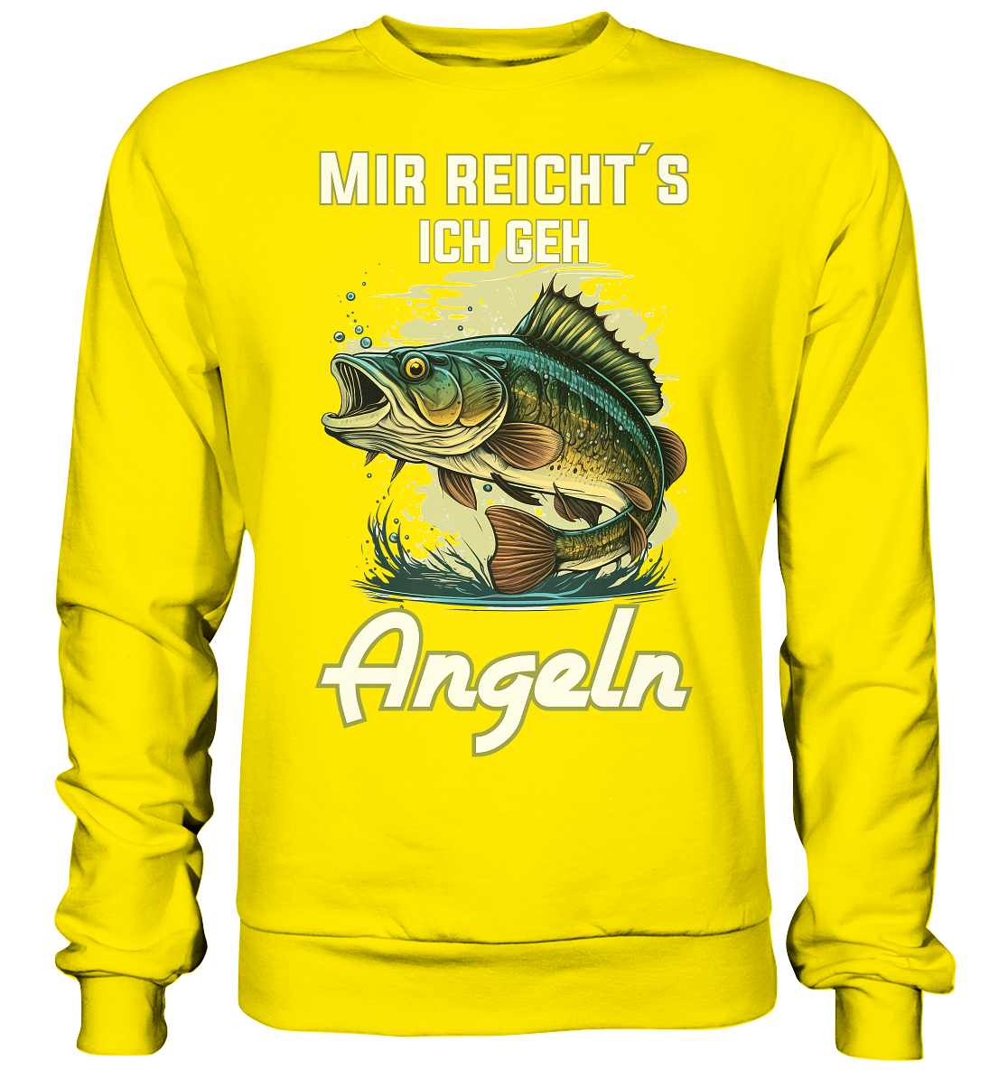 Mir reicht´s ich geh angeln - Basic Sweatshirt
