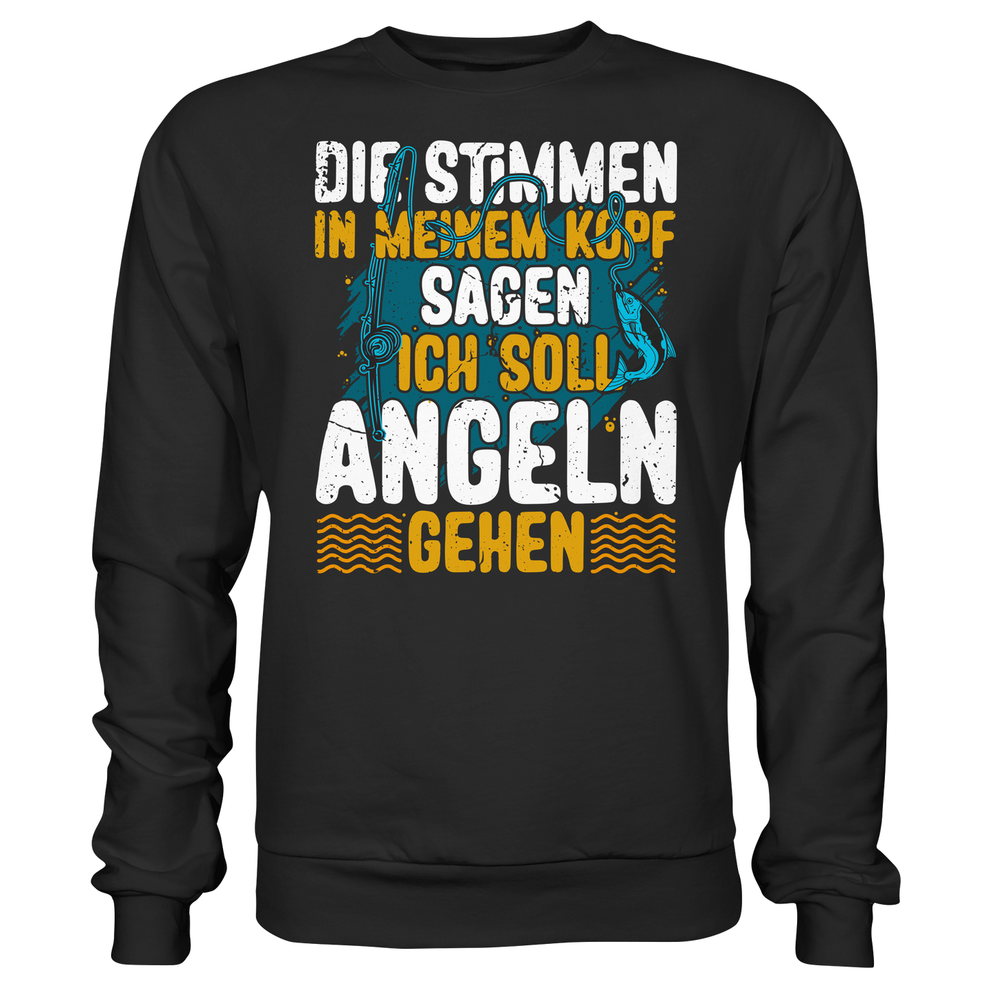 Die Stimmen in meinem Kopf sagen ich soll angeln gehen Angler Fischer Sweatshirt