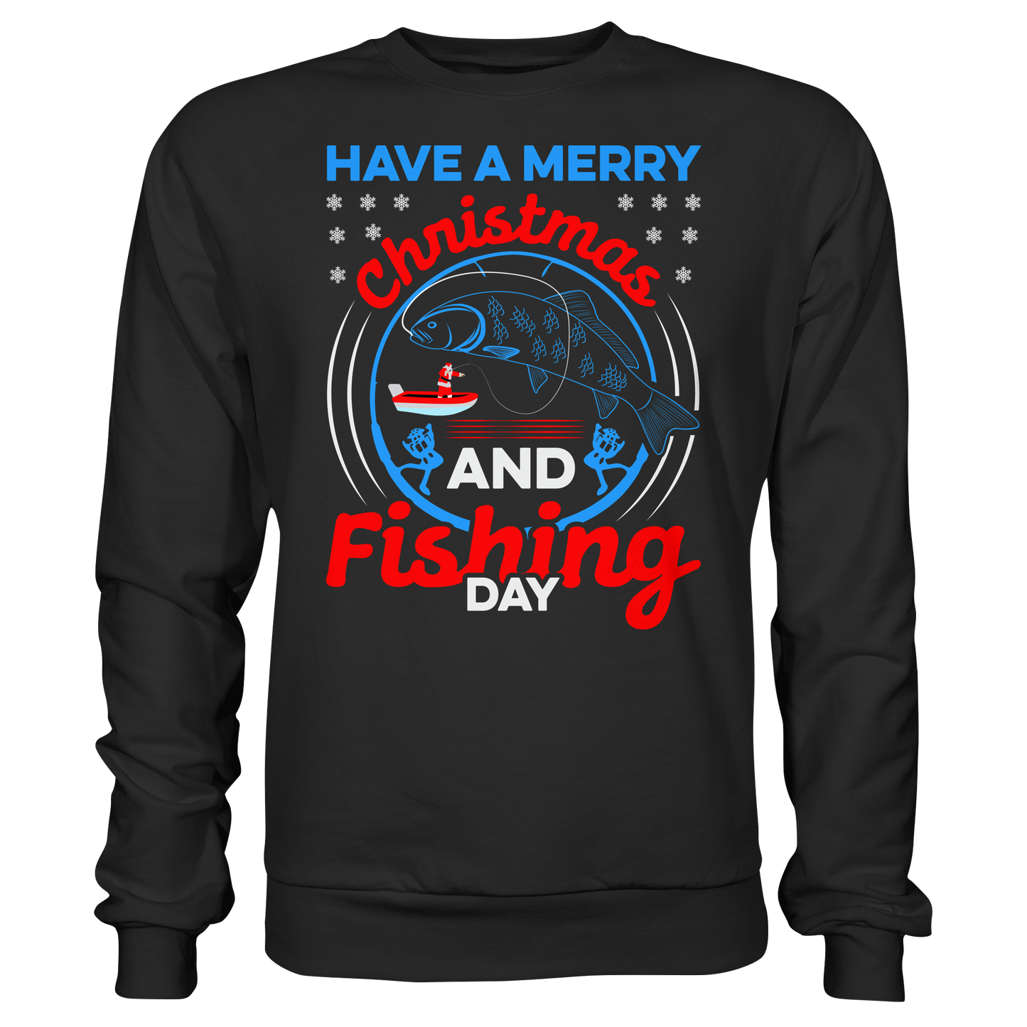 Have a Merry Christmas and a Fishing Day Angler Angeln Ugly Xmas Sweatshirt