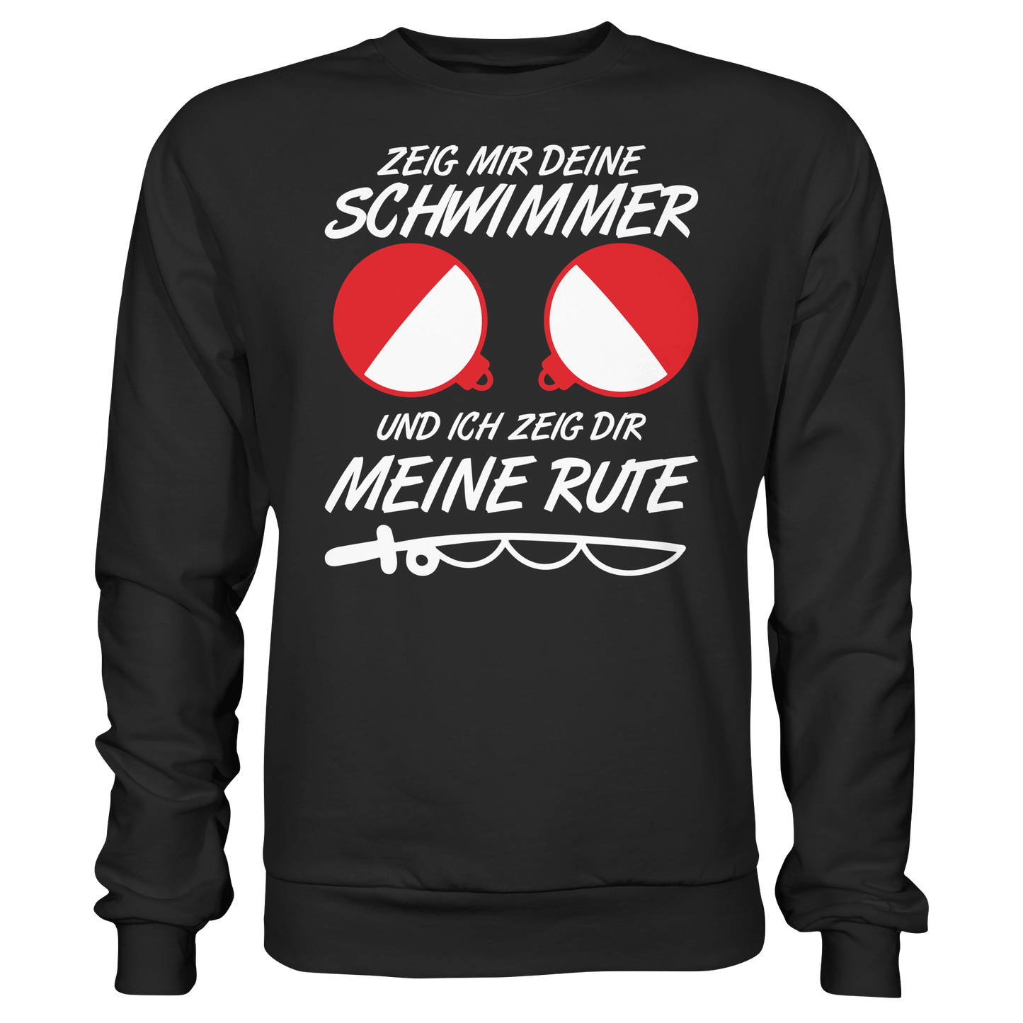 Zeig mir deine Schwimmer ich zeig dir meine Rute Angler Spruch Sweatshirt