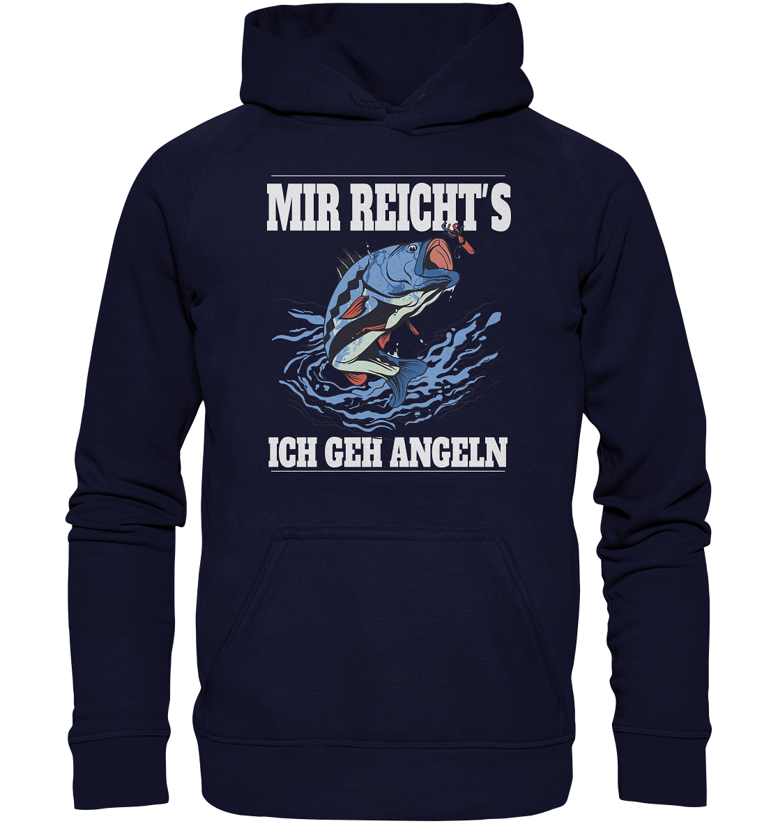 Mir reicht´s ich geh angeln - Basic Unisex Hoodie