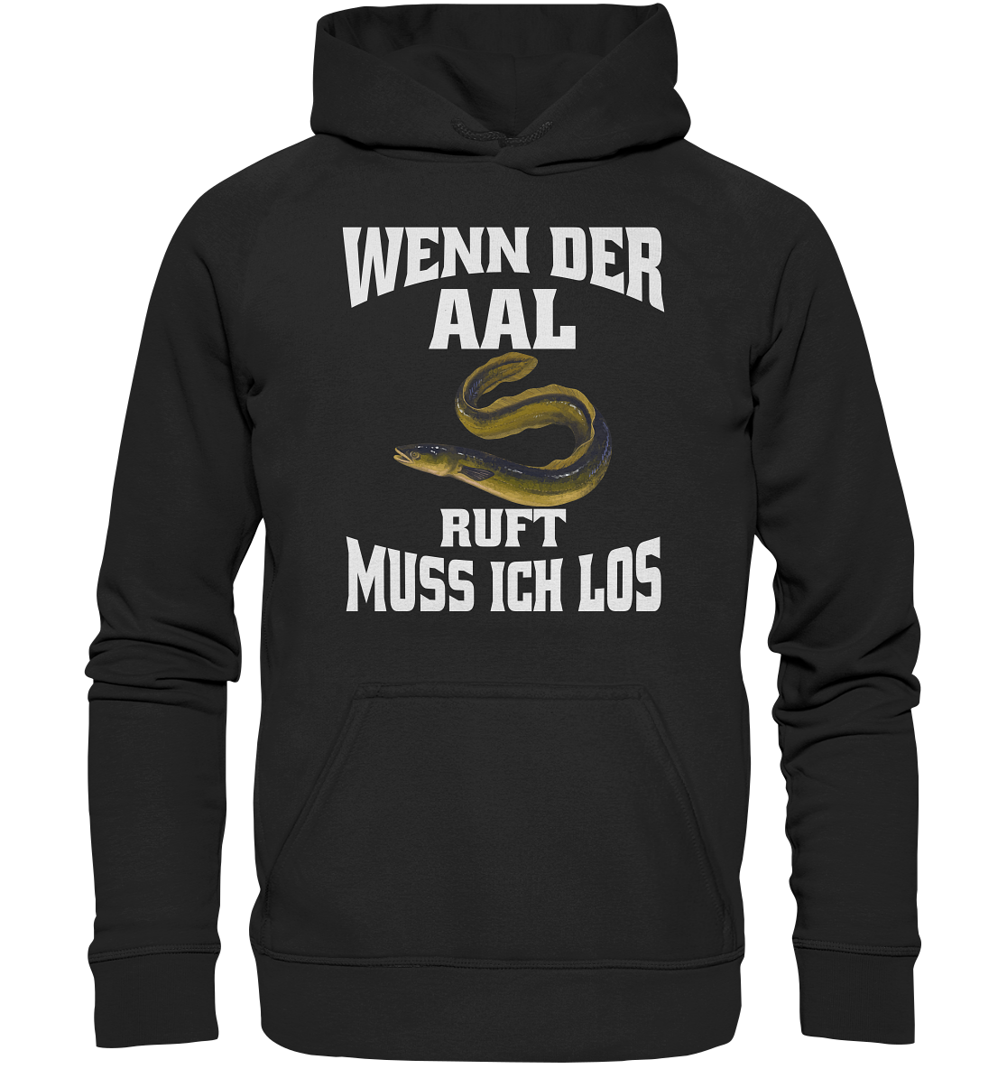 Wenn der Aal ruft muss ich los - Basic Unisex Hoodie