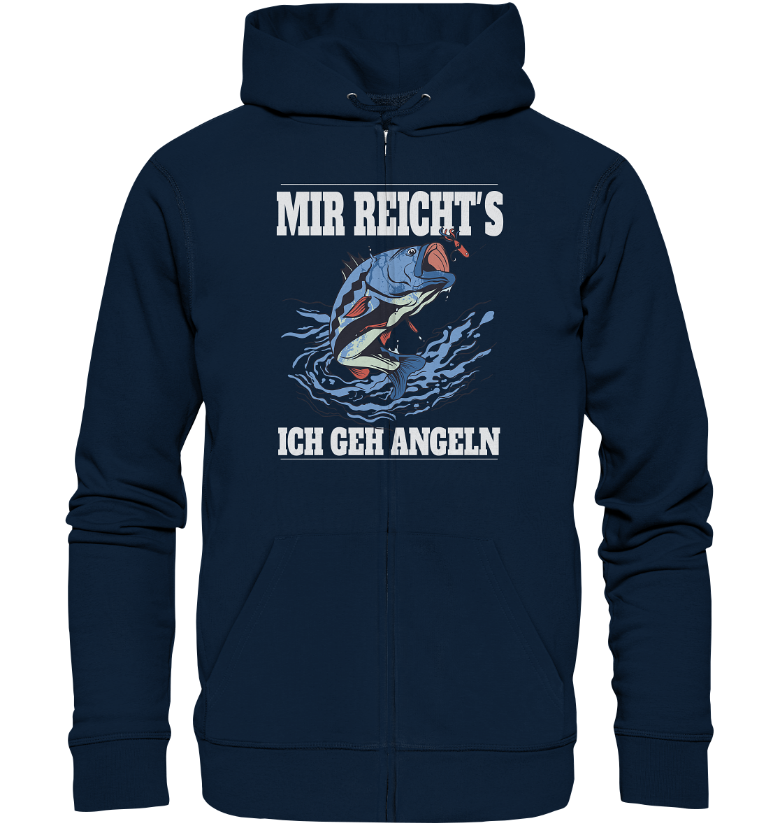 Mir reicht´s ich geh angeln - Organic Zipper