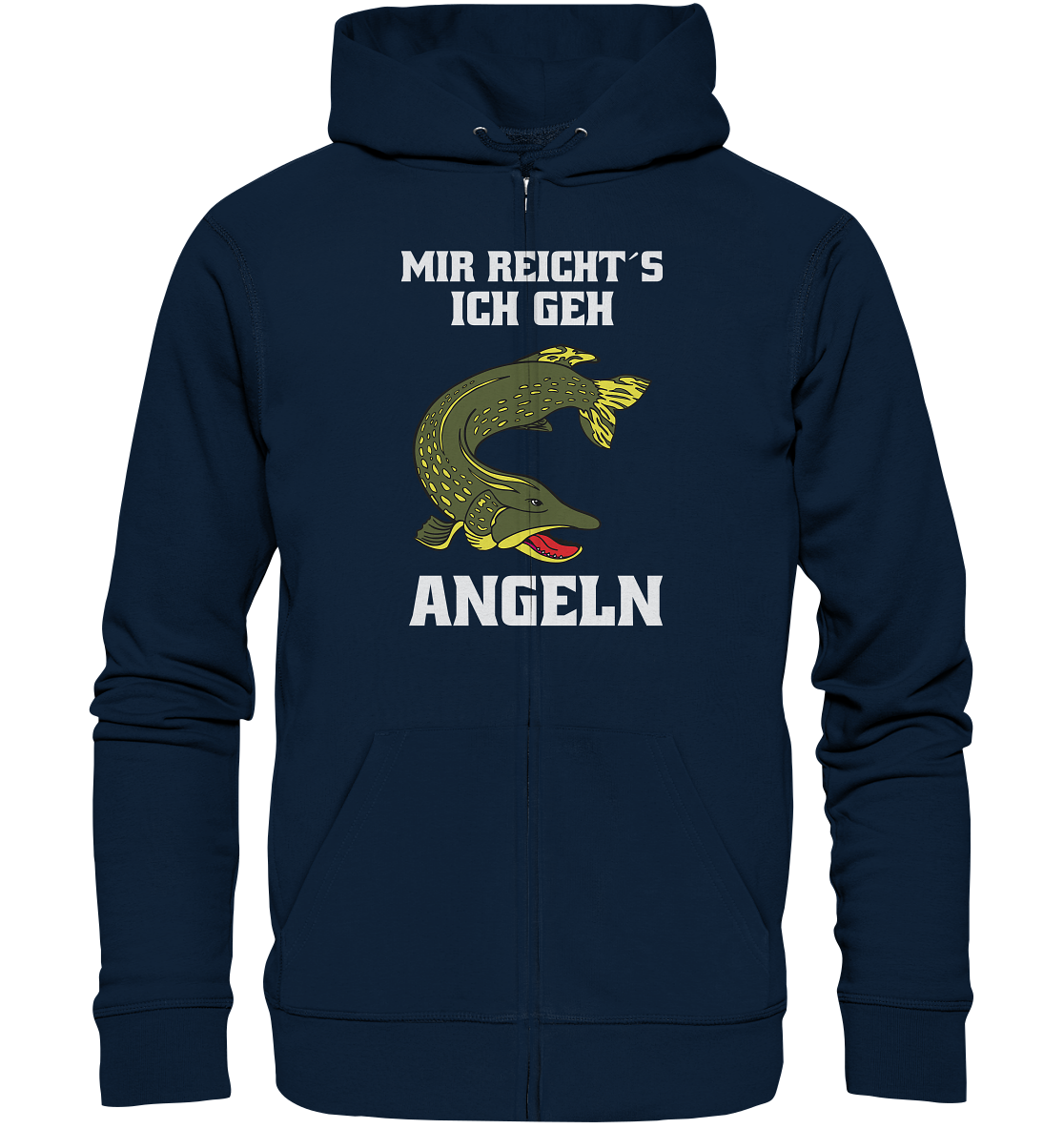 Mir reicht´s ich geh Hecht angeln - Organic Zipper
