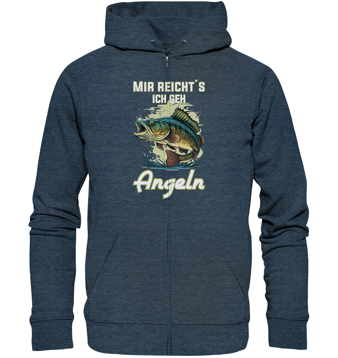 Mir reicht´s ich geh angeln - Organic Zipper