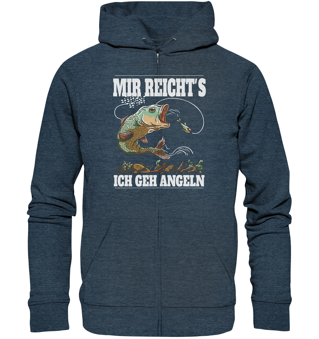 Mir reicht´s ich geh angeln - Organic Zipper