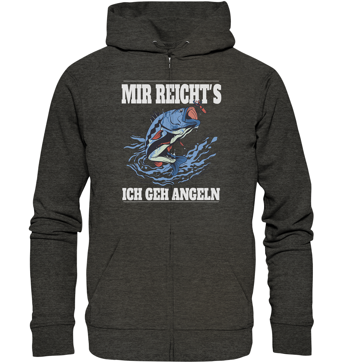 Mir reicht´s ich geh angeln - Organic Zipper