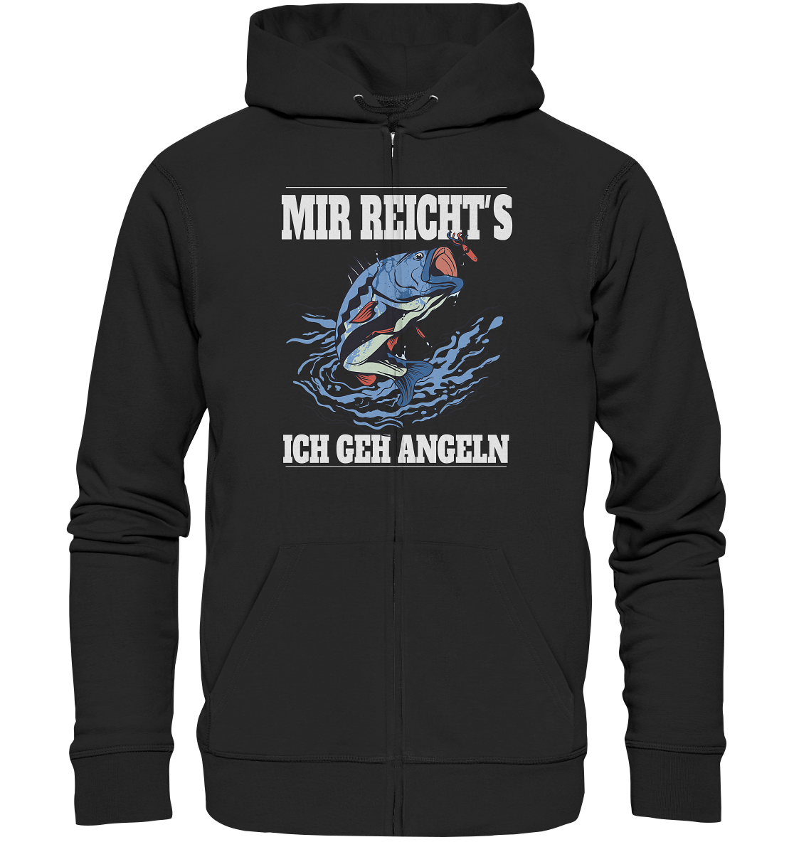 Mir reicht´s ich geh angeln - Organic Zipper