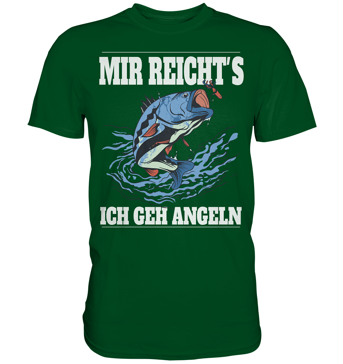 Mir reicht´s ich geh angeln - Premium Shirt