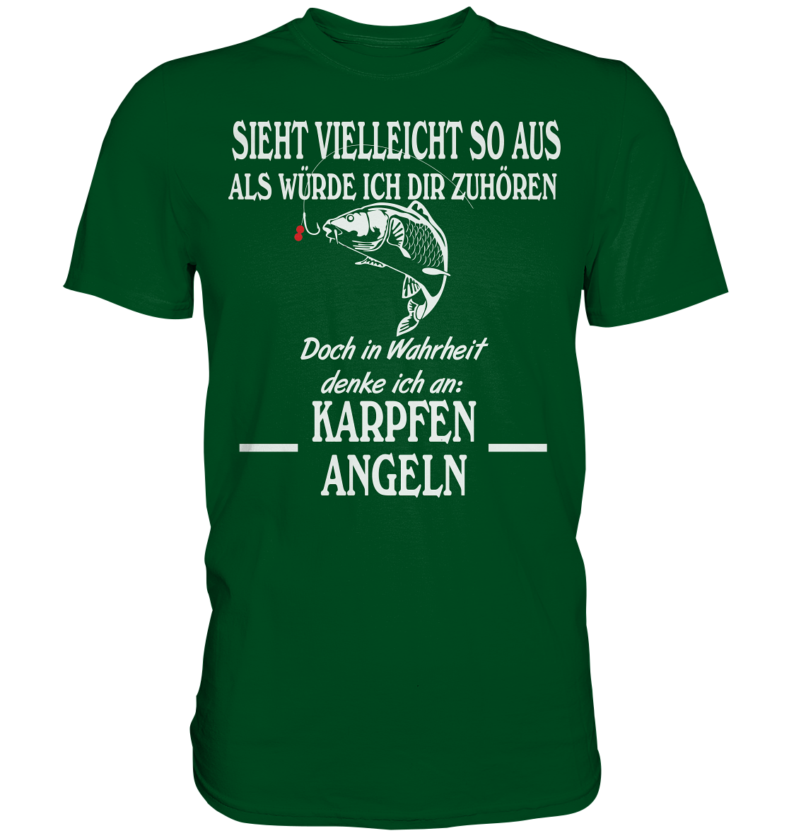 Denke an Karpfen angeln - Premium Shirt