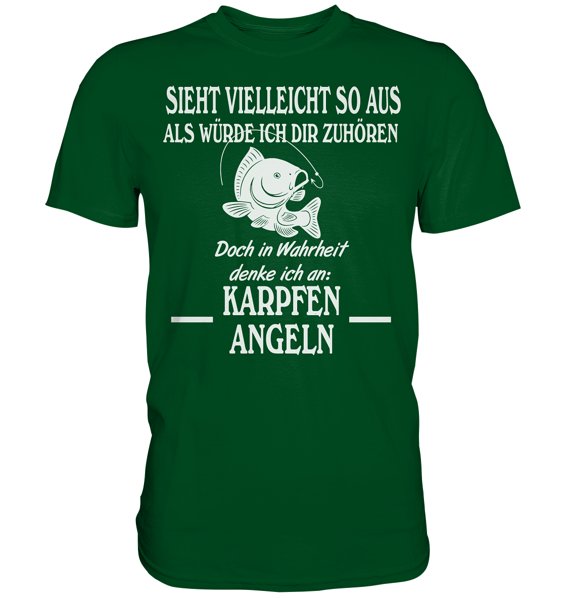 Denke an Karpfen angeln - Premium Shirt