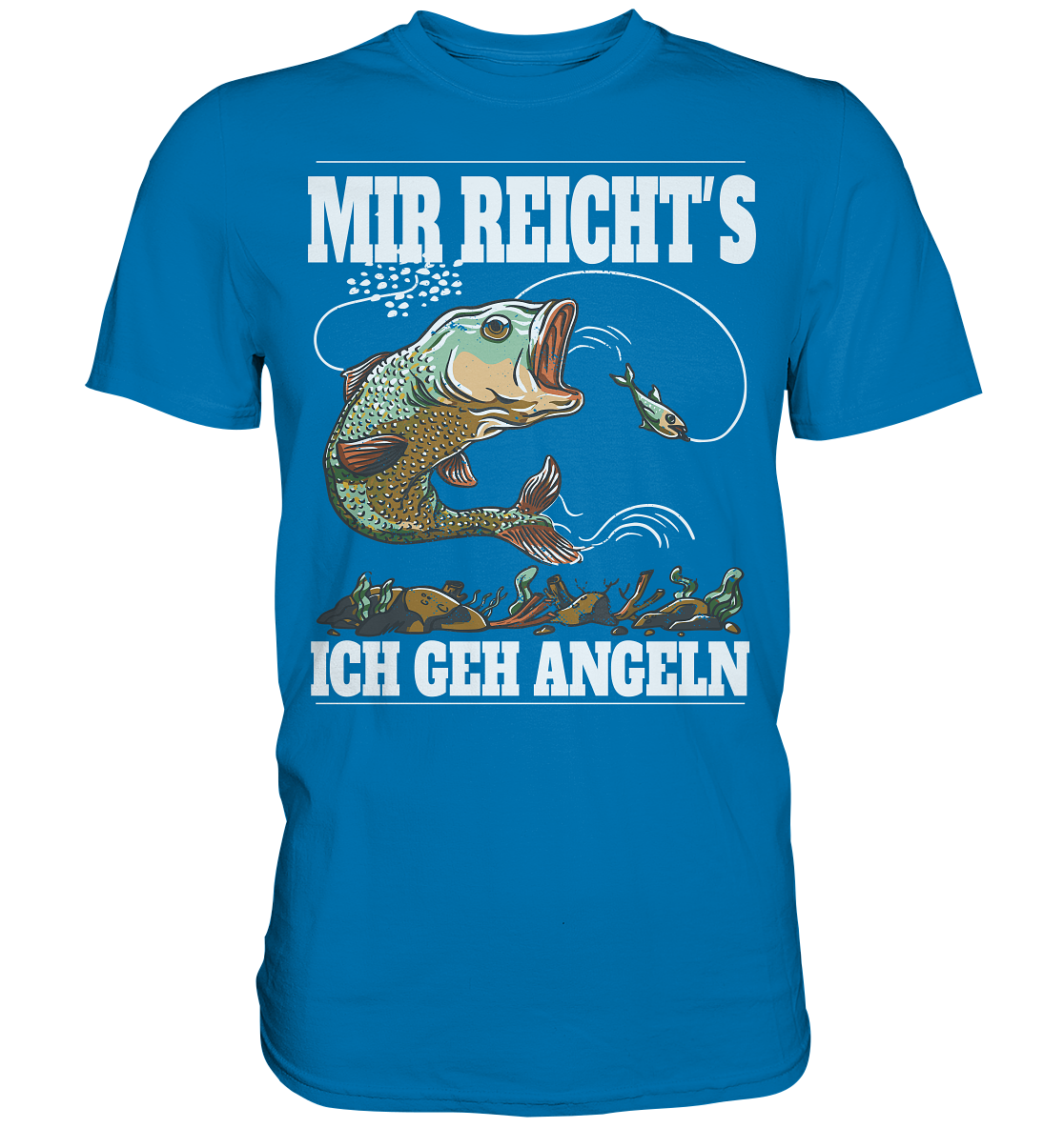 Mir reicht´s ich geh angeln - Premium Shirt