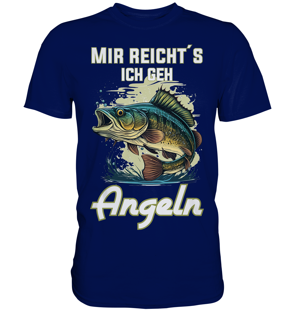 Mir reicht´s ich geh angeln - Premium Shirt