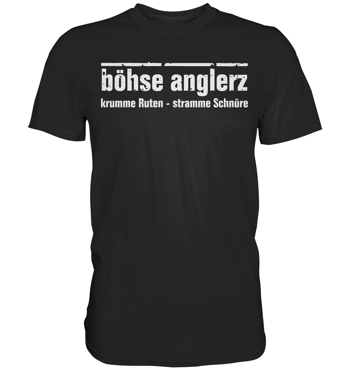 böhse anglerz - krumme Ruten stramme Schnüre - Premium Shirt