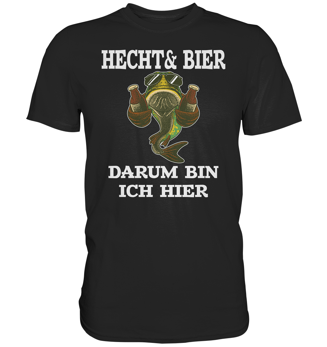 Hecht & Bier darum bin ich hier - Premium Shirt