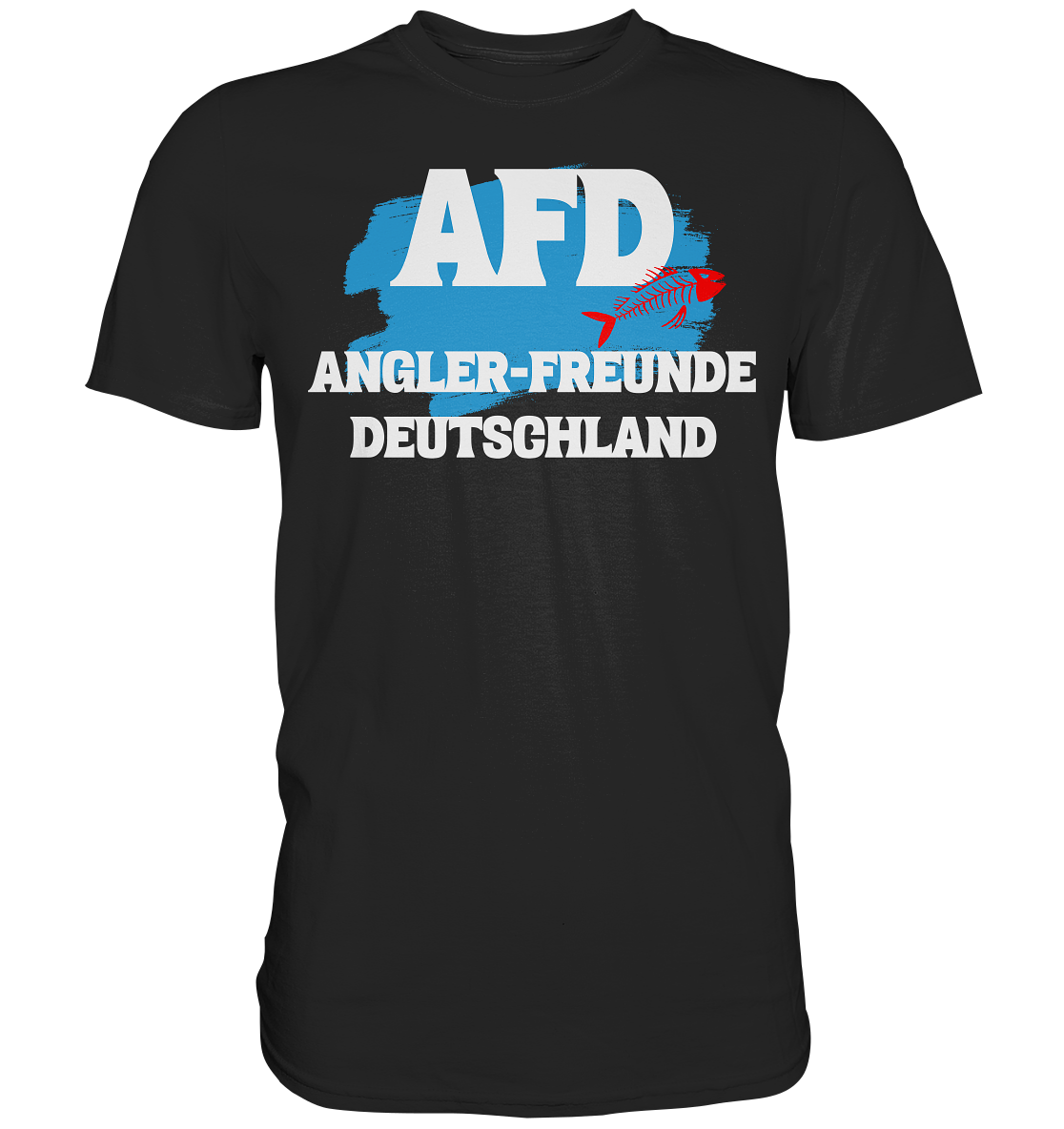 AFD Angler-Freunde Deutschland - für Angler Fischerei Hobby Männer Angelsport Karpfen Raubfisch Wels Waller Zielfisch Angeln - Premium Shirt
