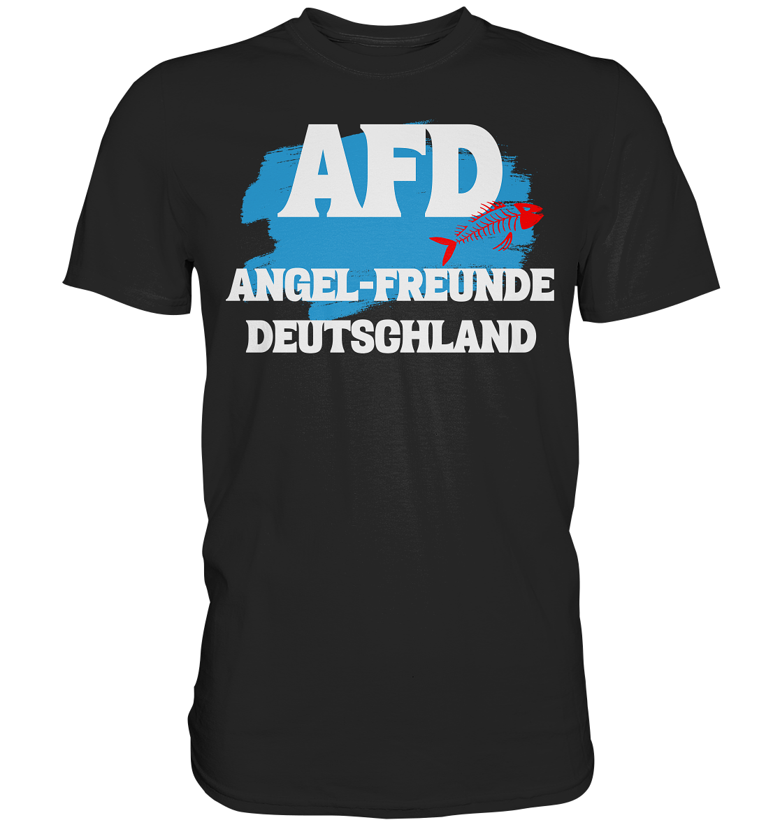 AFD Angel-Freunde Deutschland - für Angler Fischerei Hobby Männer Angelsport Karpfen Raubfisch Wels Waller Zielfisch - Premium Shirt