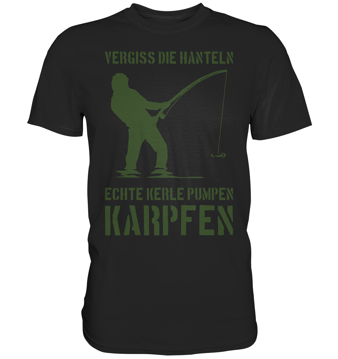 Vergiss die Hanteln echte Kerle pumpen Karpfen - Premium Shirt