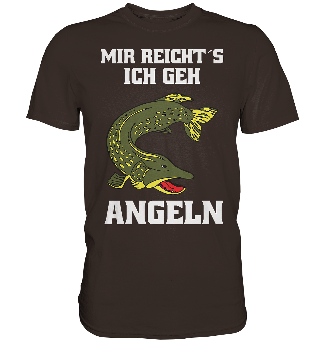 Mir reicht´s ich geh Hecht angeln - Premium Shirt