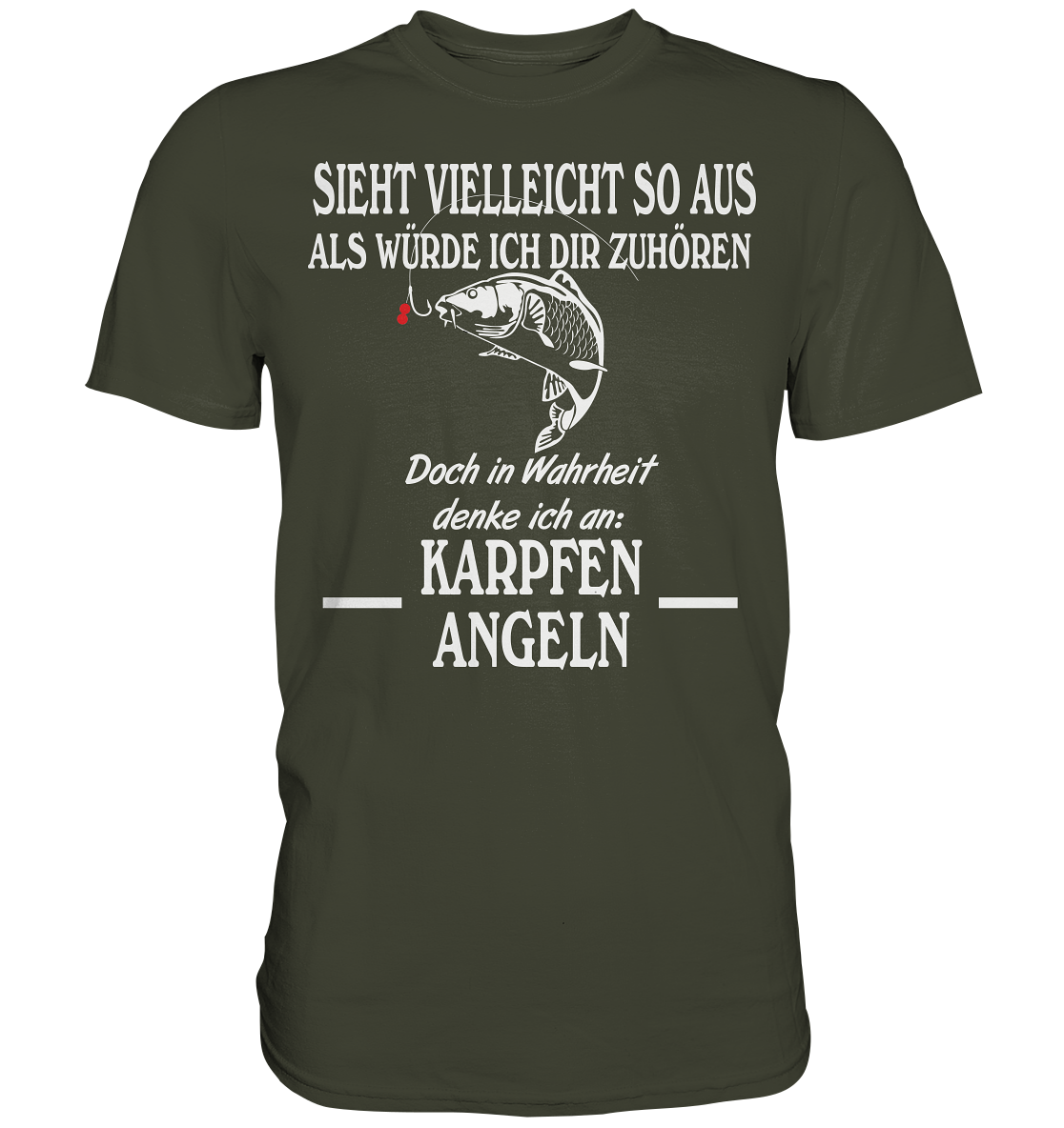Denke an Karpfen angeln - Premium Shirt