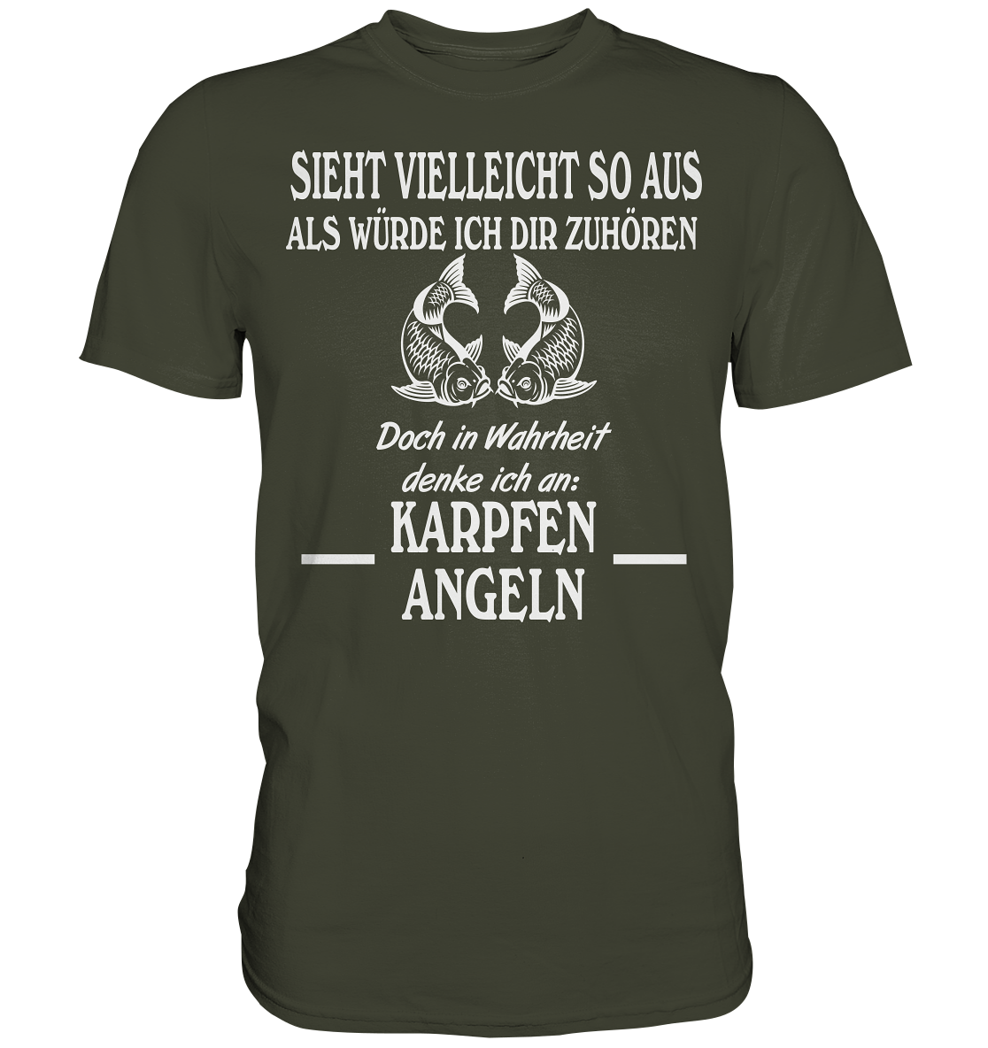 Denke an Karpfen angeln - Premium Shirt