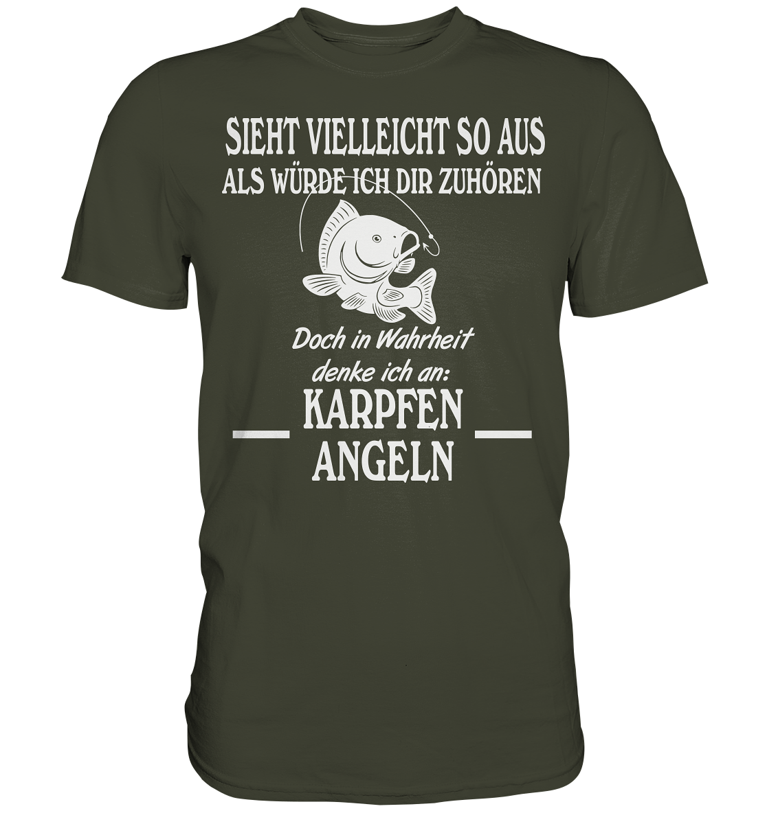 Denke an Karpfen angeln - Premium Shirt