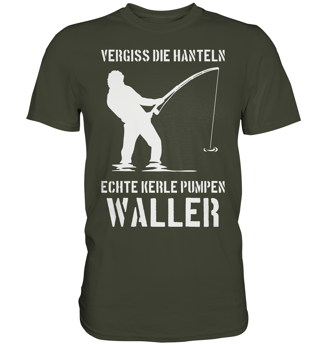 Vergiss die Hanteln echte Kerle pumpen Waller - Premium Shirt