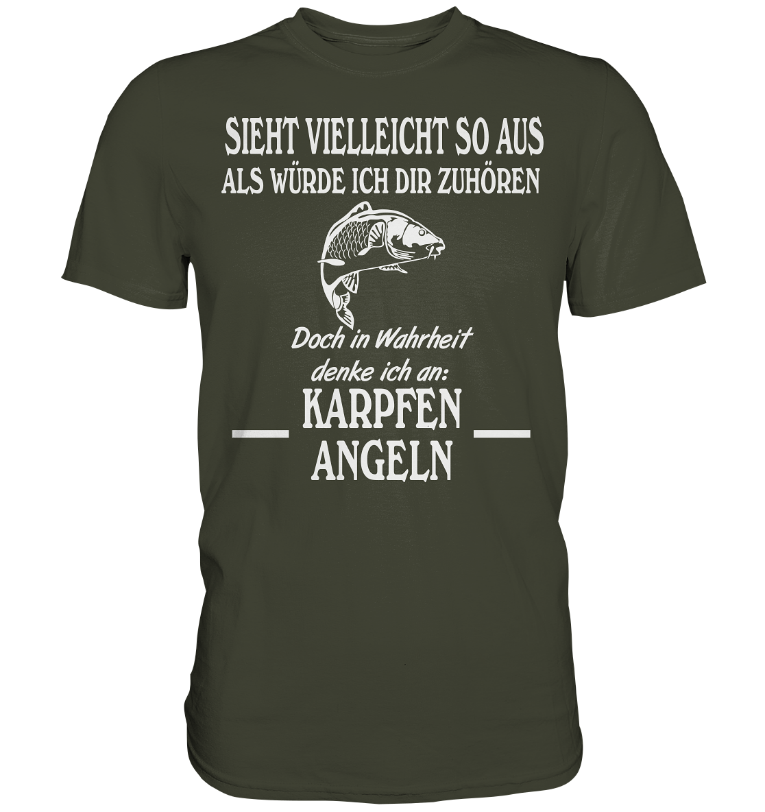 Denke an Karpfen angeln - Premium Shirt